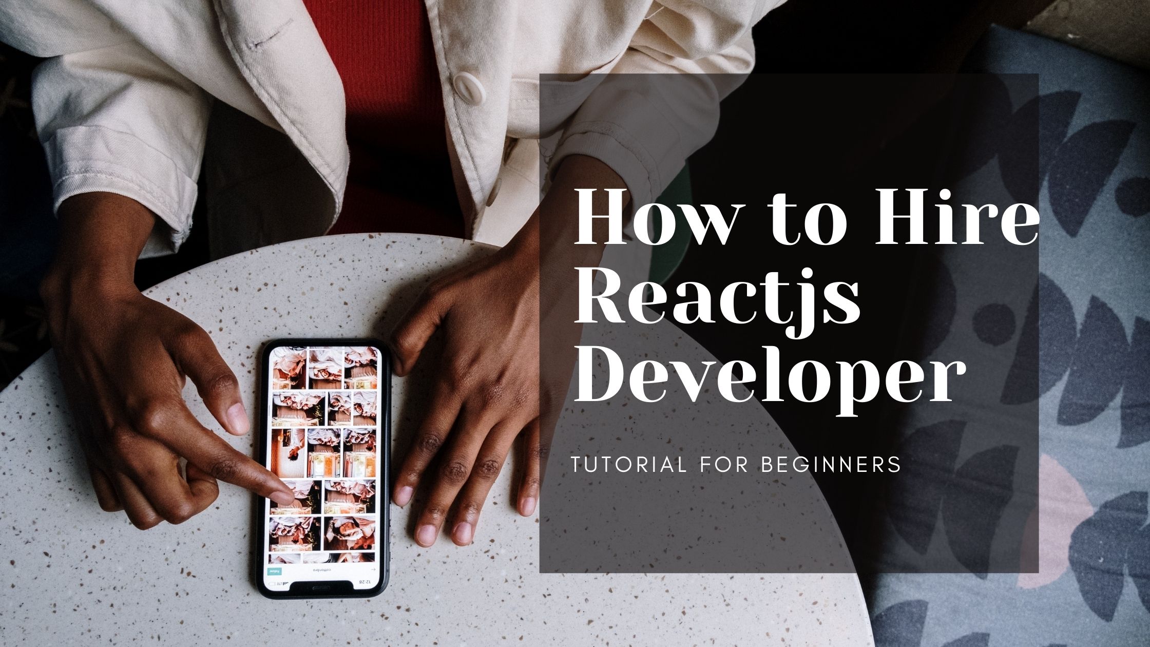 How to Hire a Reactjs Developer