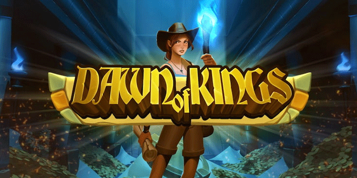 Dawn of Kings Slot, Popular with Its Big Jackpots