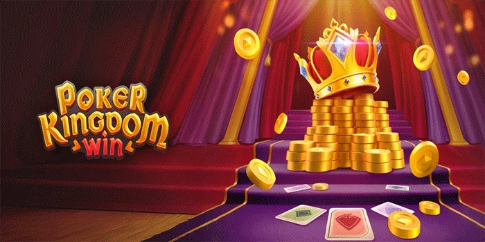 Kingdom Win Poker Tricks Are Widely Discussed by Players