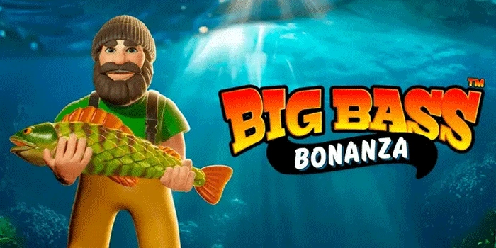 Big Bass Bonanza Slot Strategy and Features Complete Guide
